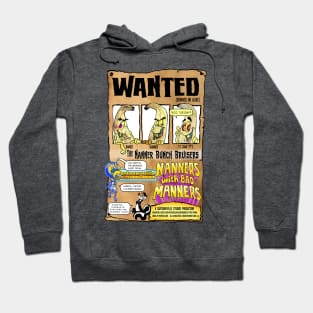 Wanted - Nanners with Bad Manners Hoodie